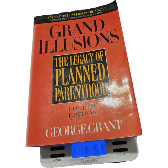 Grand illusions the legacy of planned parenthood by George Grant 1581820577 - Picture 2 of 9